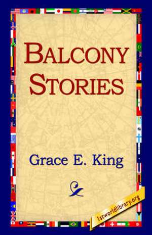 Balcony Stories de Grace E. King