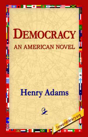 Democracy an American Novel de Henry Adams