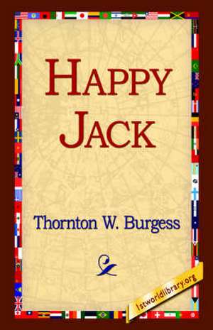 Happy Jack de Thornton W. Burgess