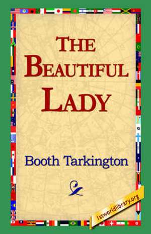 The Beautiful Lady de Booth Tarkington