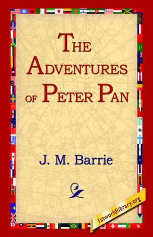 The Adventures of Peter Pan de James Matthew Barrie