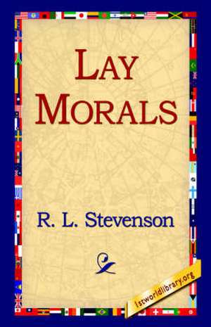 Lay Morals de Robert Louis Stevenson