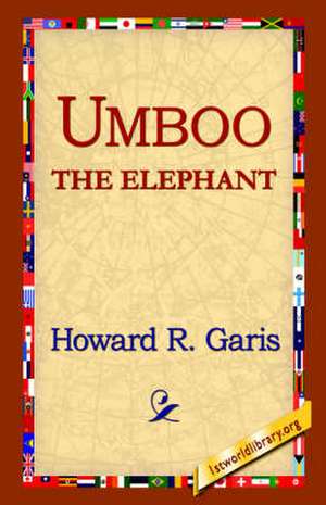 Umboo, the Elephant de Howard R. Garis