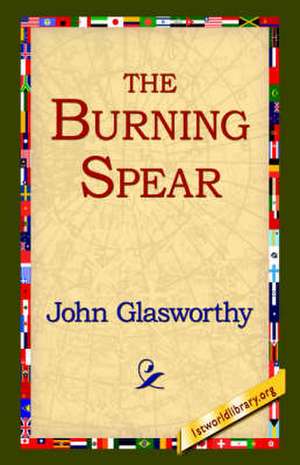 The Burning Spear de John Glasworthy