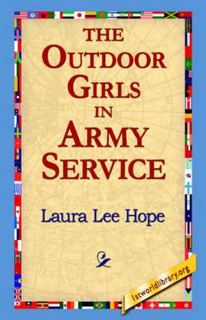 The Outdoor Girls in Army Service de Laura Lee Hope