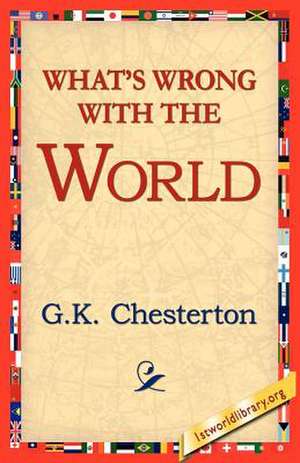 What's Wrong with the World de G. K. Cherston