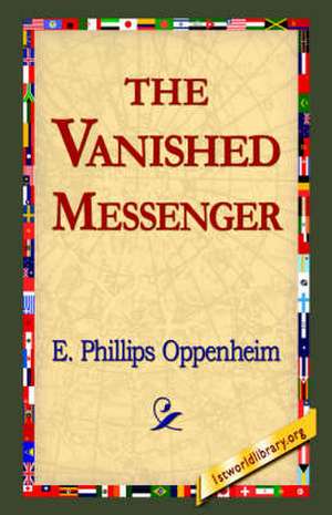 The Vanished Messenger de E. Phillips Oppenheim