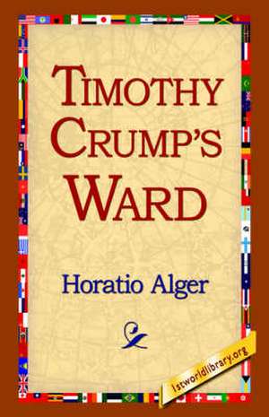 Timothy Crump's Ward de Horatio Alger