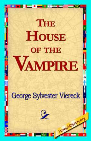 The House of the Vampire de George Sylvester Viereck