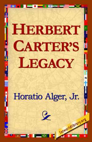 Herbert Carter's Legacy de Horatio Alger