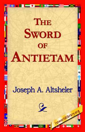 The Sword of Antietam de Joseph A. Altsheler