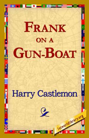 Frank on a Gun-Boat de Harry Castlemon