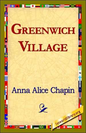 Greenwich Village de Anna Alice Chapin