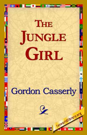 The Jungle Girl de Gordon Casserly