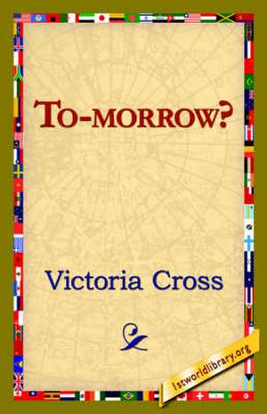 To-Morrow? de Victoria Cross