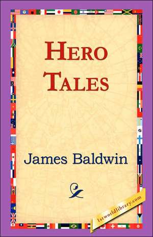 Hero Tales de James Baldwin