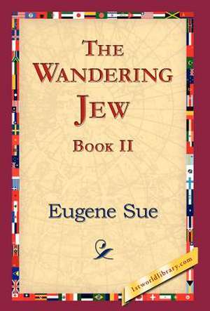 The Wandering Jew, Book II de Eugene Sue