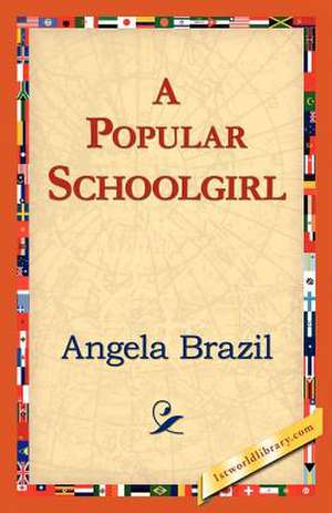 A Popular Schoolgirl de Angela Brazil