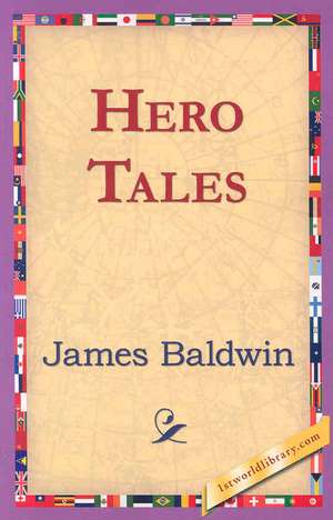 Hero Tales de James Baldwin