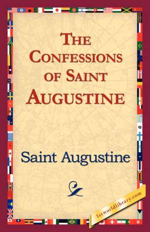 The Confessions of Saint Augustine de Saint Augustine of Hippo