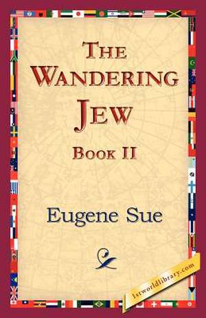 The Wandering Jew, Book II de Eugene Sue