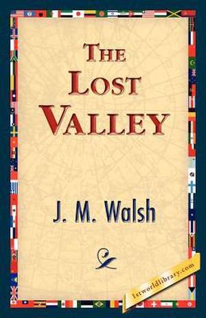 The Lost Valley de J. M. Walsh