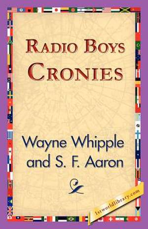 Radio Boys Cronies de Wayne Whipple