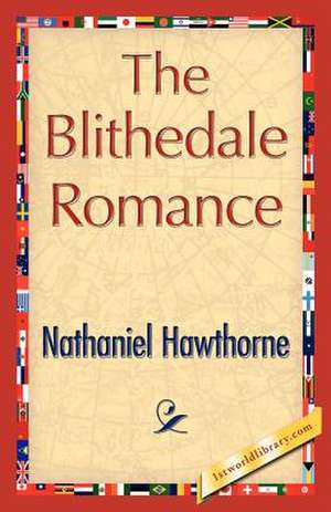 The Blithedale Romance de Hawthorne Nathaniel Hawthorne