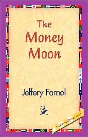 The Money Moon de Jeffery Farnol