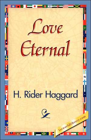 Love Eternal de H. Rider Haggard