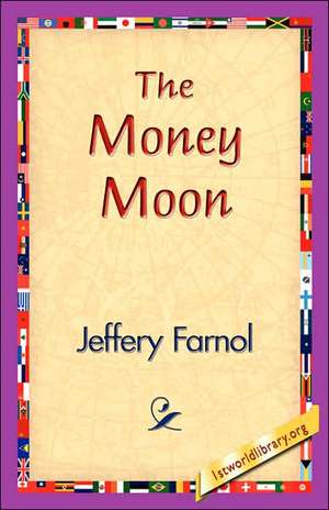 The Money Moon de Jeffery Farnol