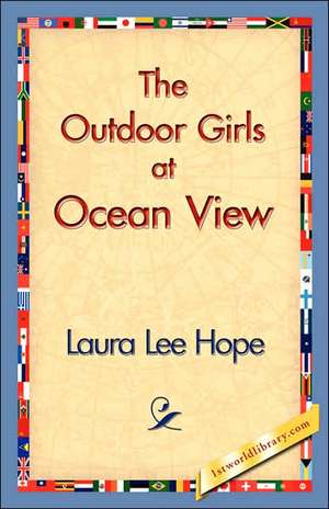 The Outdoor Girls at Ocean View de Laura Lee Hope