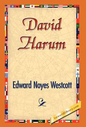 David Harum de Westcott, Edward Noyes