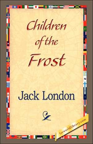 Children of the Frost de Jack London