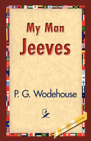 My Man Jeeves de P. G. Wodehouse