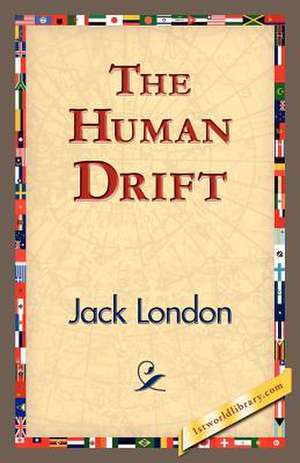 The Human Drift de Jack London