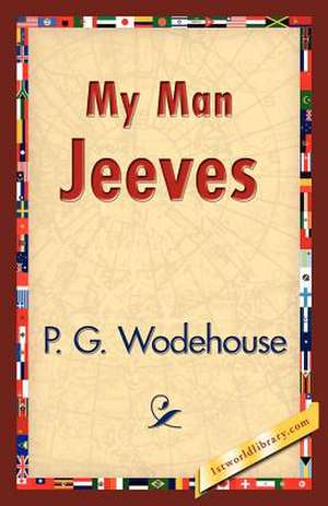 My Man Jeeves de P. G. Wodehouse