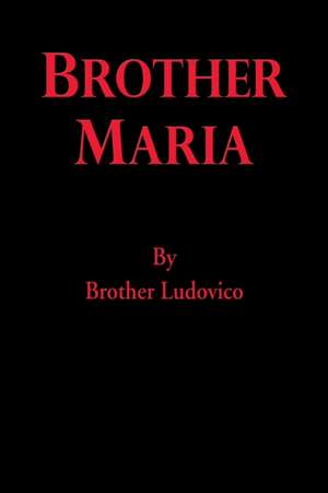 Brother Maria de Brother Ludovico