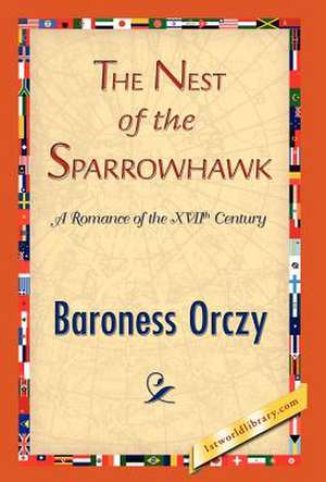 The Nest of the Sparrowhawk de Emmuska Orczy