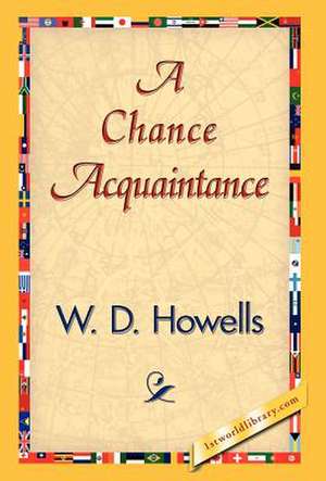 A Chance Acquaintance de W. D. Howells