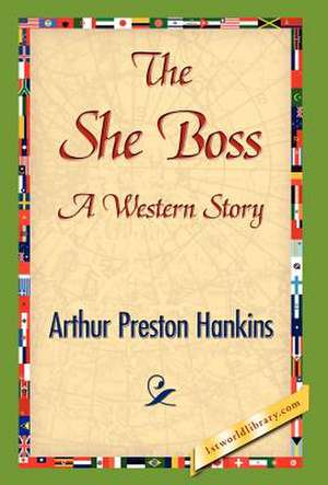 The She Boss de Arthur Preston Hankins