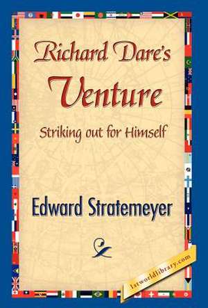 Richard Dare's Venture de Stratemeyer, Edward