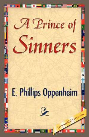 A Prince of Sinners de Phillips Oppenhei E. Phillips Oppenheim