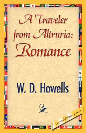 A Traveler from Altruria de Howells W. D. Howells