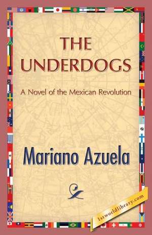 The Underdogs de Mariano Azuela