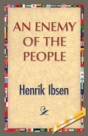 An Enemy of the People de Henrik Isben