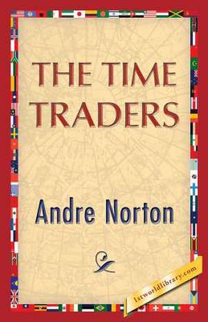 The Time Traders de Andre Norton