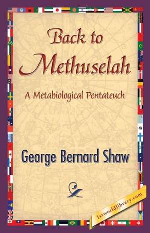 Back to Methuselah de George Bernard Shaw