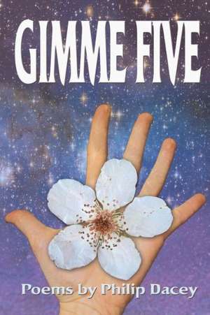 Gimme Five: The Yoga-S Tra de Philip Dacey