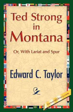 Ted Strong in Montana de Edward C. Taylor